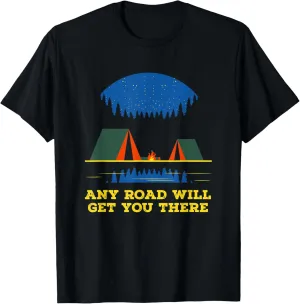 Any Road Will Get You There Hiking Mountain Hiker Summit T-Shirt