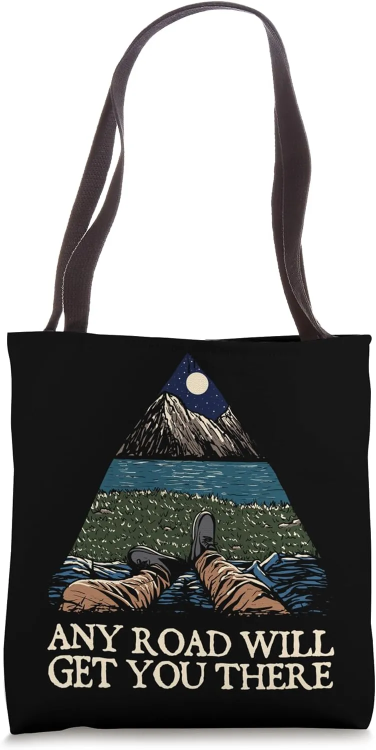 Any Road Will Get You There Hiking Mountain Hiker Summit Tote Bag