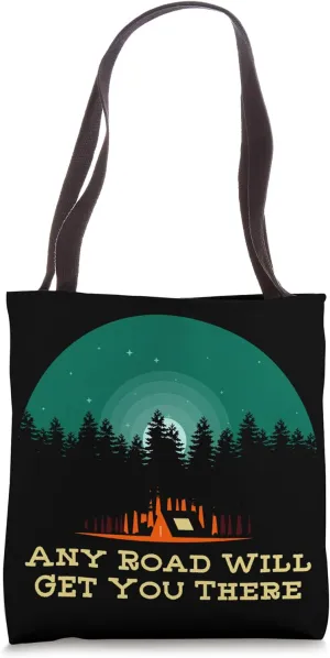 Any Road Will Get You There Hiking Mountain Hiker Summit Tote Bag