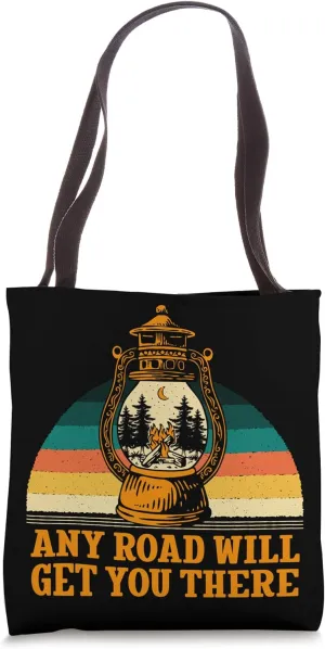 Any Road Will Get You There Hiking Mountain Hiker Summit Tote Bag