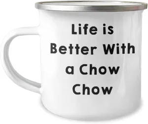 Chow Chow Dog Camping Mug | Funny Chow Chow Dog Gifts for Dad | Life Is Better With A Chow Chow | 12oz Stainless Steel Camping Mug with Enamel Finish | Father's Day Unique Gift Ideas