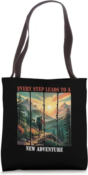 Every Step Leads To A New Adventure Outdoors - Hiking Tote Bag