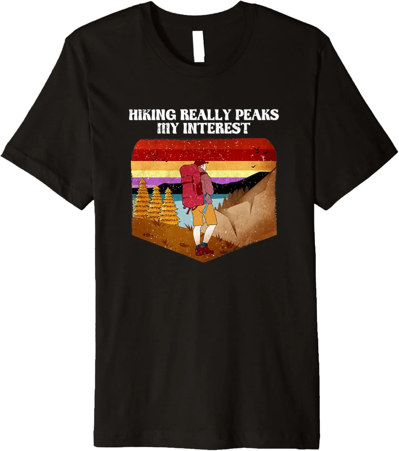 Hiking Peaks my Interest Hiker Wildlife Trail Outdoor Trip Premium T-Shirt
