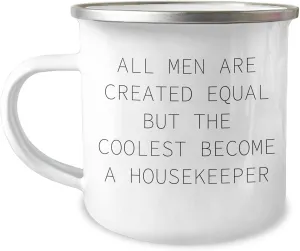 Housekeeper Gifts Funny Quote Camping Mug for Birthday - Gifts from Men to Housekeeper - Unique Gift Ideas for Housekeeper