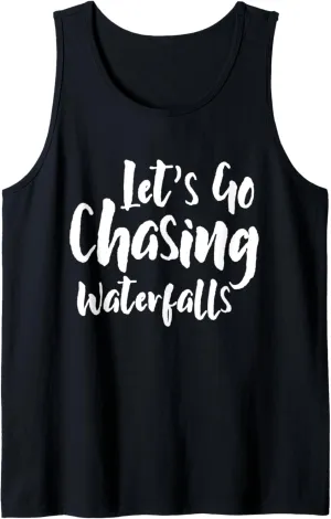 Lets Go Chasing Waterfalls Waterfall Hiking Nature Trekking Tank Top