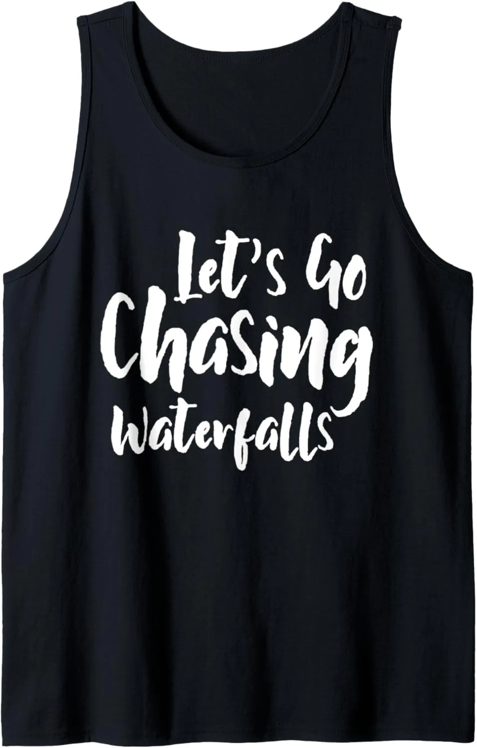 Lets Go Chasing Waterfalls Waterfall Hiking Nature Trekking Tank Top