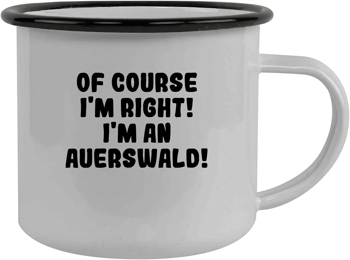 Of Course I'm Right! I'm An Auerswald! - Stainless Steel 12Oz Camping Mug, Black