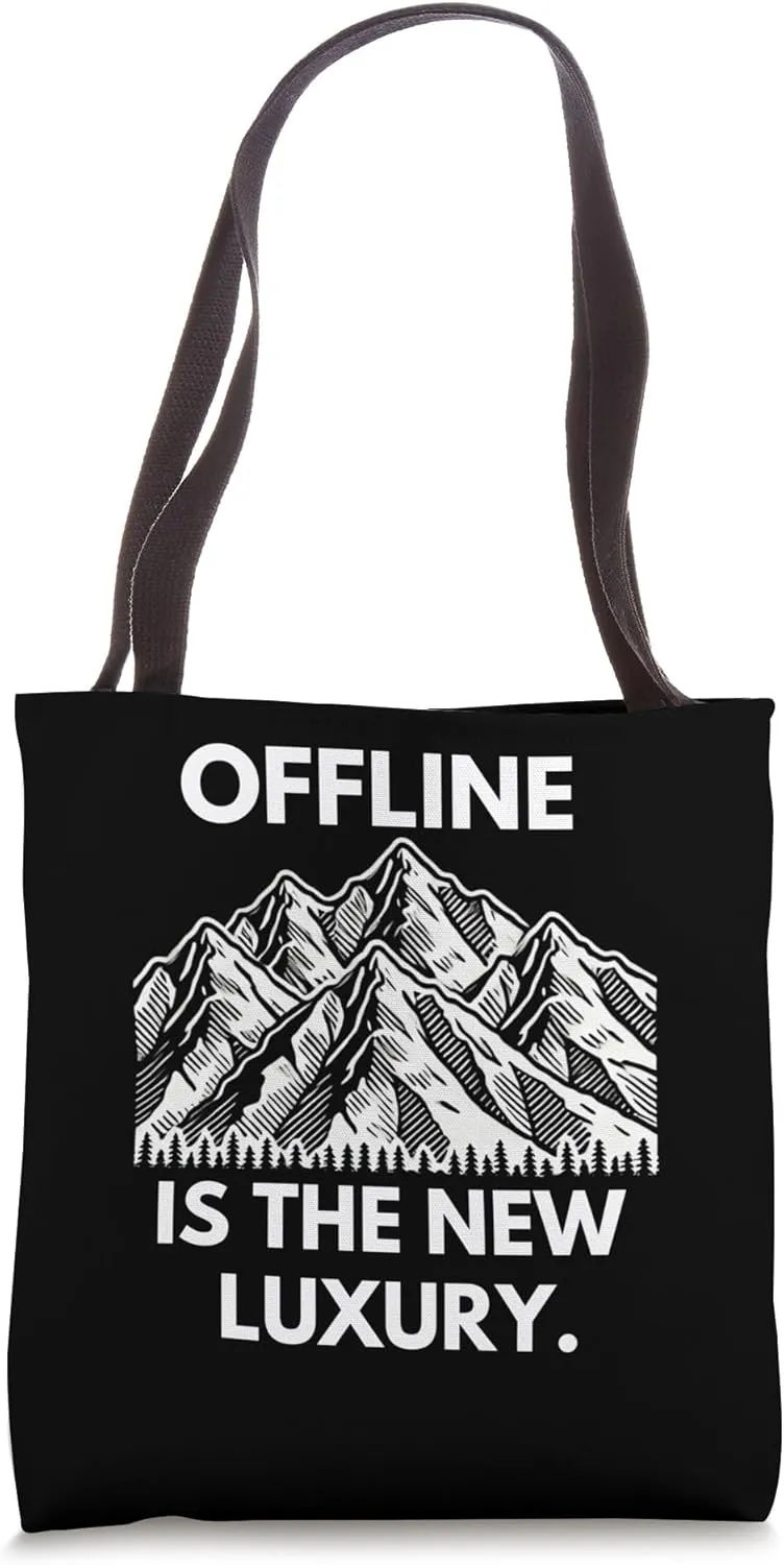 Offline Is The New Luxury Adventure Mountain Climbing Hiking Tote Bag