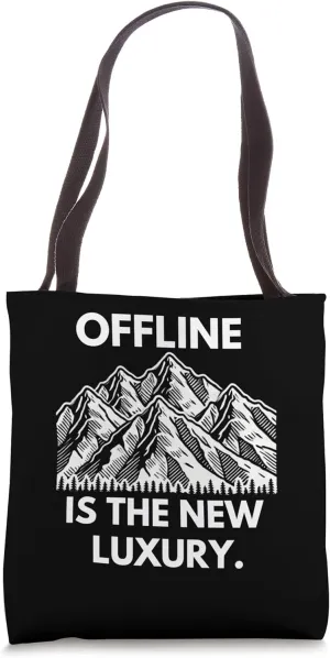 Offline Is The New Luxury Adventure Mountain Climbing Hiking Tote Bag
