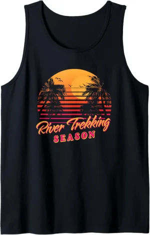 River Trekking Season River Climbing Hobby River Tracing Tank Top