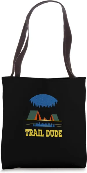 Trail Dude Hiking Mountain Hiker Summit Wildlife Trip Tote Bag