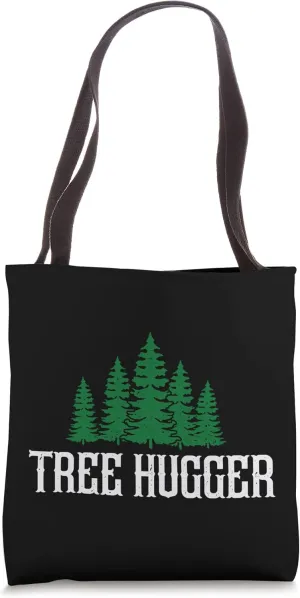 Tree Hugger Environmental Nature Lover Environmentalist Tote Bag