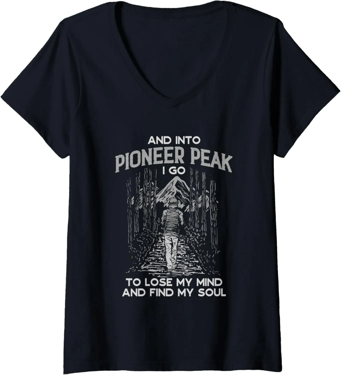 Womens And Into Pioneer Peak I Go Hiking Alaska Hiker AK Camping V-Neck T-Shirt